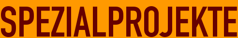 SPEZIALPROJEKTE