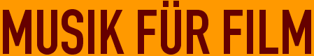 MUSIK FÜR FILM