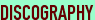 DISCOGRAPHY