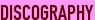 DISCOGRAPHY