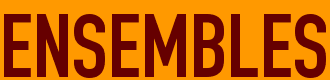 ENSEMBLES
