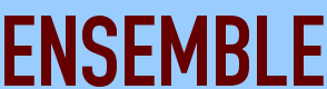 ENSEMBLE