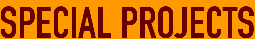 SPECIAL PROJECTS